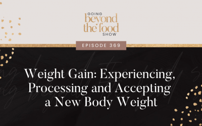 369-Weight Gain: Experiencing, Processing and Accepting a New Body Weight
