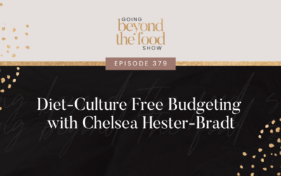 379-Diet-Culture Free Budgeting with Chelsea Hester-Bradt
