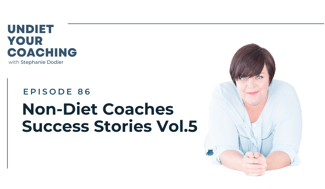 86-Non-Diet Coaches Success Stories Vol.5