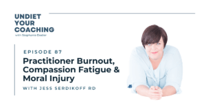 Practitioner burnout, compassion fatigue & moral injury