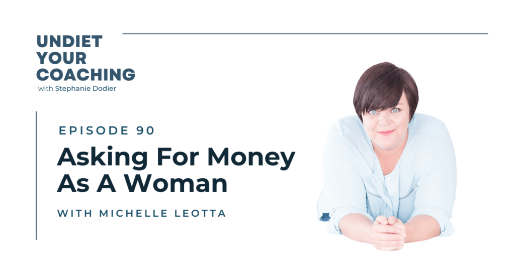 Asking for money as a woman with Michelle Leotta 