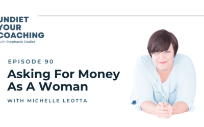 90-Asking For Money as A Woman with Michelle Leotta
