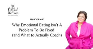 Why Emotional Eating Isn’t A Problem To Be Fixed