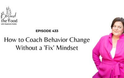 433-How to Coach Behavior Change Without a ‘Fix’ Mindset