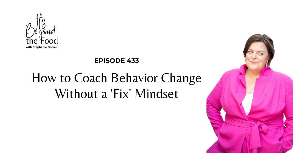 behavior change without fixing clients