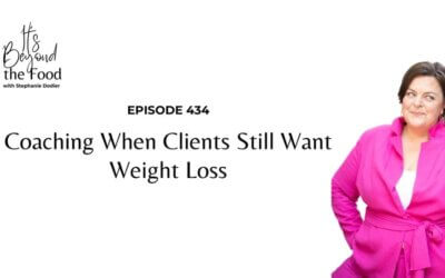 434-Coaching When Clients Still Want Weight Loss