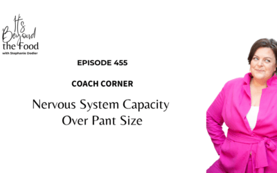 455-Coach Corner: Nervous System Capacity Over Pant Size