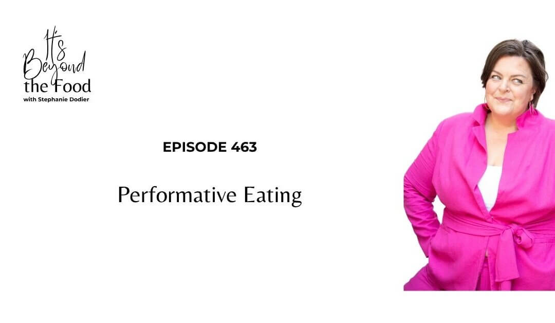 463-Performative Eating