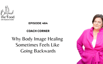 464-The Oscillation of Body Image: Why Healing Is a Spiral, Not a Straight Line
