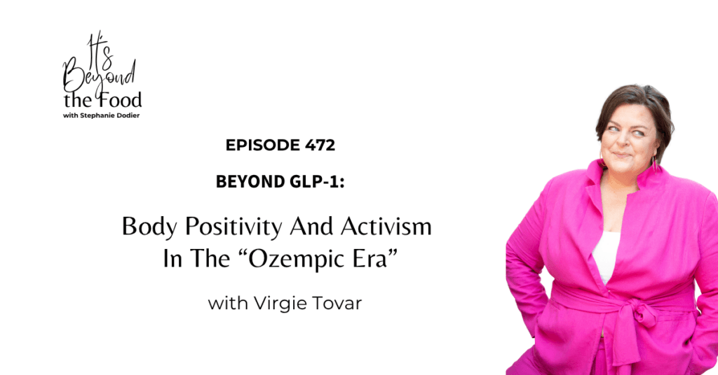 body positivity GLP-1 Ozempic era