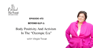 body positivity GLP-1 Ozempic era